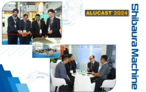 Shibaura Machine at Alucast 2024: Redefining Die Casting Excellence ALUCAST’24